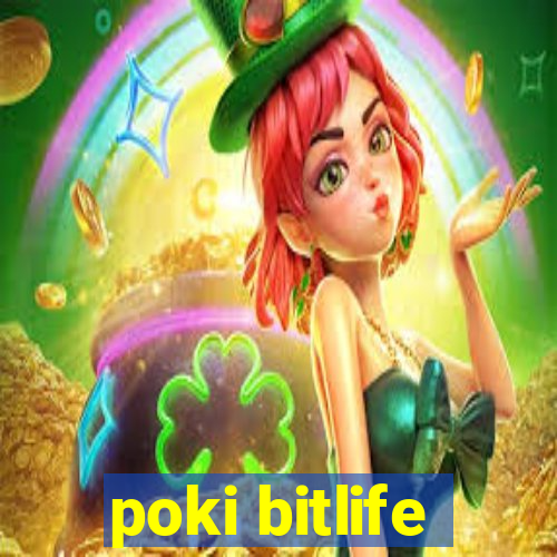 poki bitlife